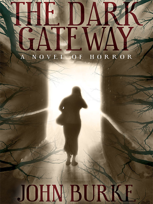 Title details for The Dark Gateway by John Burke - Available